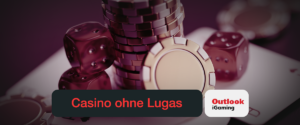 Online Casino ohne Lugas – Spielen ohne Datenabgleich