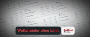 Wettanbieter ohne Limit 2024 im Test & Vergleich